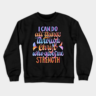 Philippians 4:13 Crewneck Sweatshirt